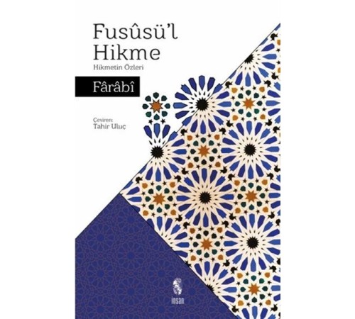 Füsusü'l Hikme - Hikmetin Özleri Füsusü'l Hikme - Hikmetin Özleri