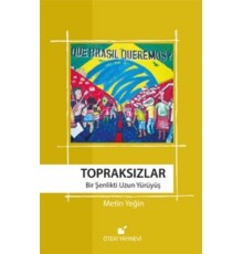 Topraksızlar  Bir Şenlikti Uzun Yürüyüş