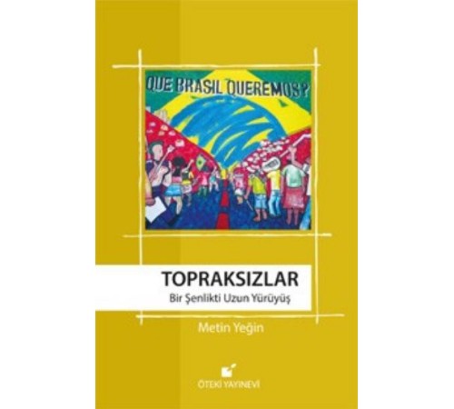 Topraksızlar  Bir Şenlikti Uzun Yürüyüş