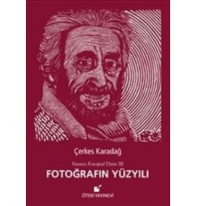 Fotoğrafın Yüzyılı / Yaratıcı Fotoğraf Dizisi 3