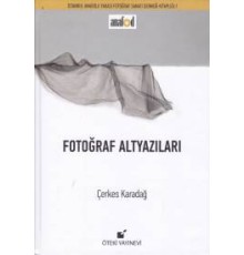 Fotoğraf Altyazıları (Ciltli)