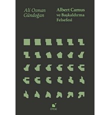 Albert Camus ve Başkaldırma Felsefesi