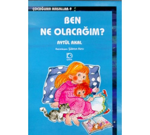 Ben Ne Olacağım?