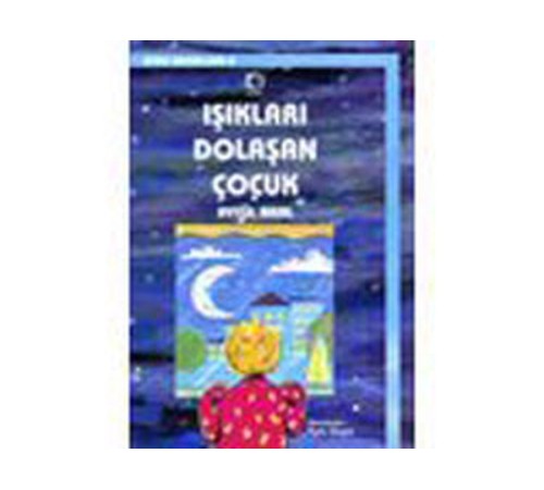 Işıkları Dolaşan Çocuk