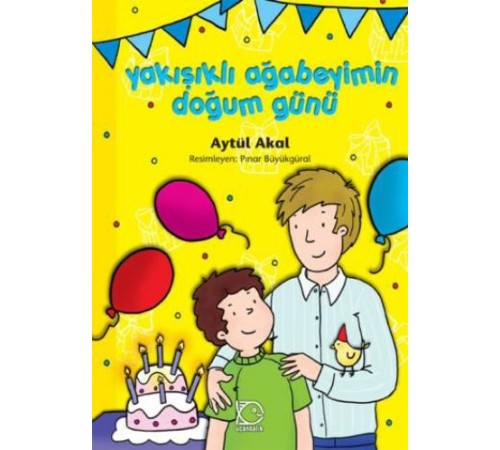 Yakışıklı Ağabeyimin Doğum Günü Yakışıklı Ağabeyimin Doğum Günü