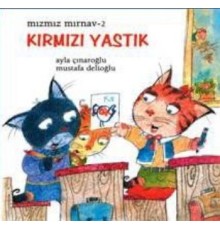 Mızmız Mırnav 2: Kırmızı Yastık