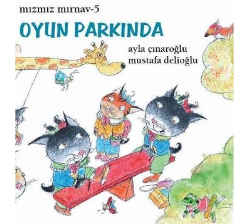 Mızmız Mırnav 5: Oyun Parkında