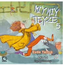 Mıymıy Teyze 5 - Evde Yalnız