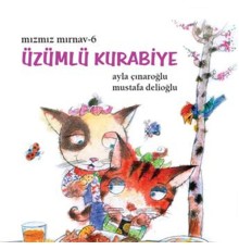 Mızmız Mırnav 6: Üzümlü Kurabiye