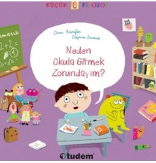 Küçük Filozof - Neden Okula Gitmek Zorundayım?