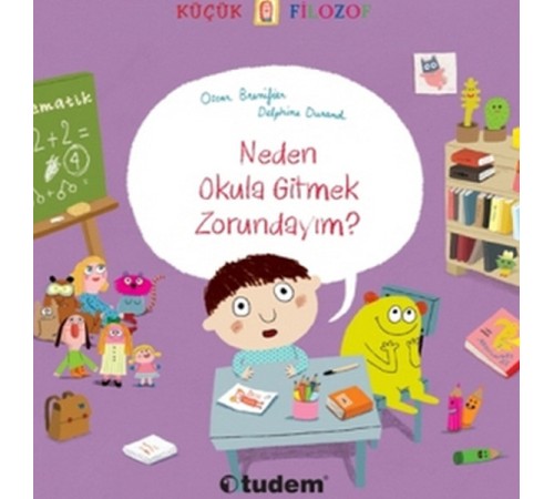 Küçük Filozof - Neden Okula Gitmek Zorundayım?