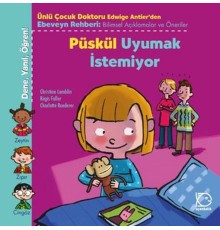 Püskül Uyumak İstemiyor / Dene, Yanıl, Öğren!