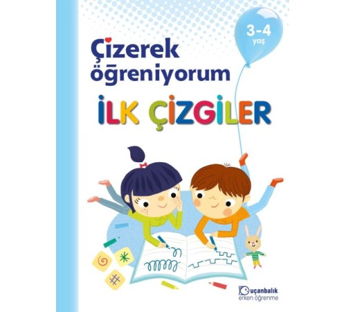 Çizerek Öğreniyorum - İlk Çizgiler 3-4 yaş