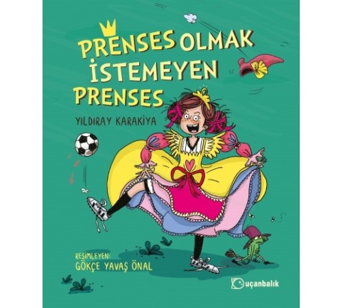 Prenses Olmak İstemeyen Prenses Prenses Olmak İstemeyen Prenses