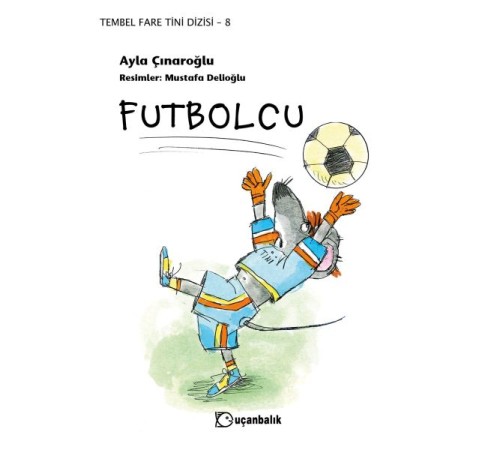 Tembel Fare Tini - 8 Futbolcu