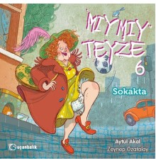 Mıymıy Teyze 6 - Sokakta