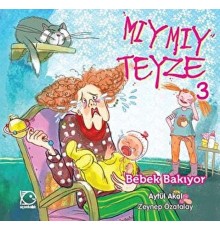 Mıymıy Teyze -3 Bebek Bakıyor