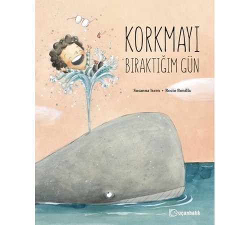 Korkmayı Bıraktığım Gün Korkmayı Bıraktığım Gün