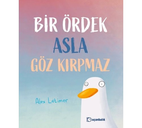 Bir Ördek Asla Göz Kırpmaz