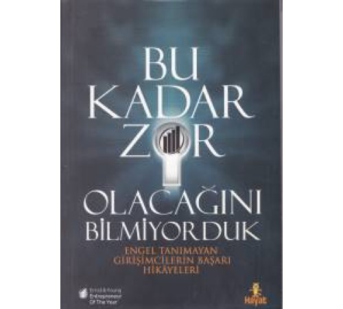 Bu Kadar Zor Olacağını Bilmiyorduk
