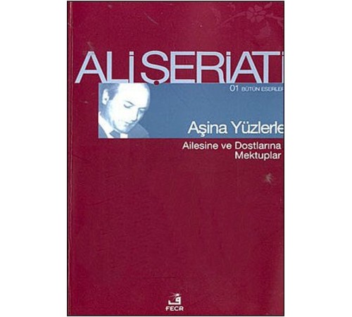 Aşina Yüzlerle Ailesine ve Dostlarına Mektuplar Aşina Yüzlerle Ailesine ve Dostlarına Mektuplar