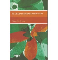 Kır ve Kent Hayatında Kadın Profili