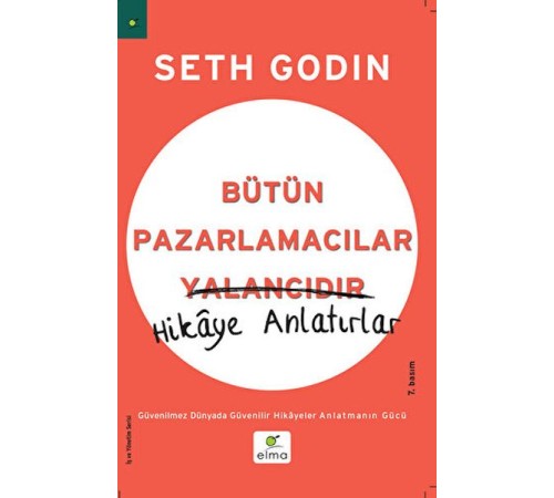 Bütün Pazarlamacılar Yalancıdır Hikaye Anlatır