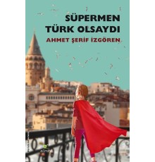 Süpermen Türk Olsaydı