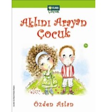 Aklını Arayan Çocuk