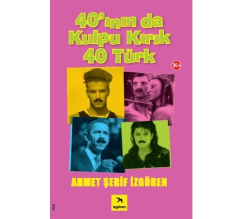 40’ının da Kulpu Kırık 40 Türk