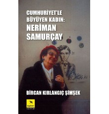 Cumhuriyet'le Büyüyen Kadın Neriman Samurçay