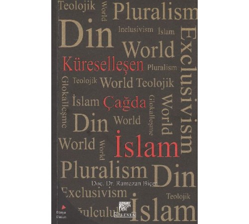 Küreselleşen Çağda İslam Küreselleşen Çağda İslam