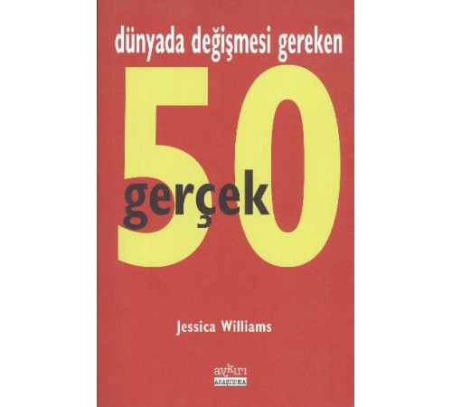 Dünyada Değişmesi Gereken 50 Gerçek Dünyada Değişmesi Gereken 50 Gerçek