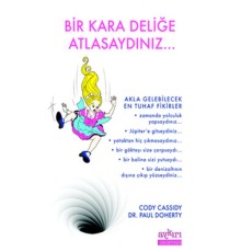 Bir Kara Deliğe Atlasaydınız