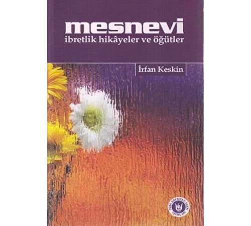 Mesnevi İbretlik Hikayeler ve Öğütler