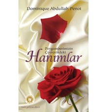 Peygamberimizin Çevresindeki Hanımlar