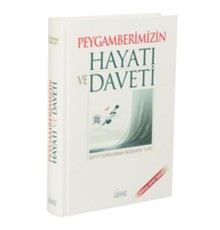Peygamberimizin Hayatı ve Daveti