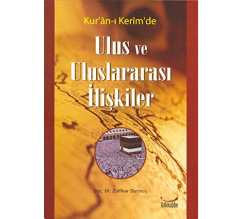 Kur´an-ı Kerim´de Ulus ve Uluslararası İlişkiler