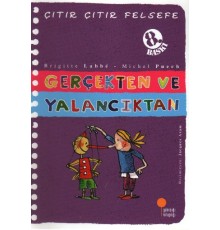 Çıtır Çıtır Felsefe 3 - Gerçekten ve Yalancıktan