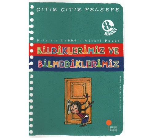 Çıtır Çıtır Felsefe 6 - Bildiklerimiz ve Bilmediklerimiz