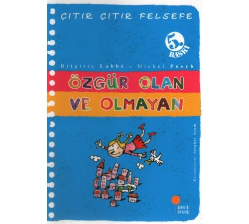 Çıtır Çıtır Felsefe 9 - Özgür Olan ve Olmayan