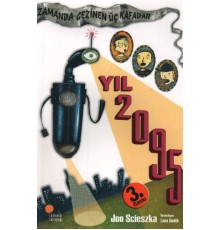 Zamanda Gezinen Üç Kafadar - Yıl 2095