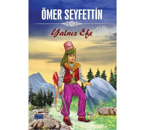 Ömer Seyfettin Yalnız Efe