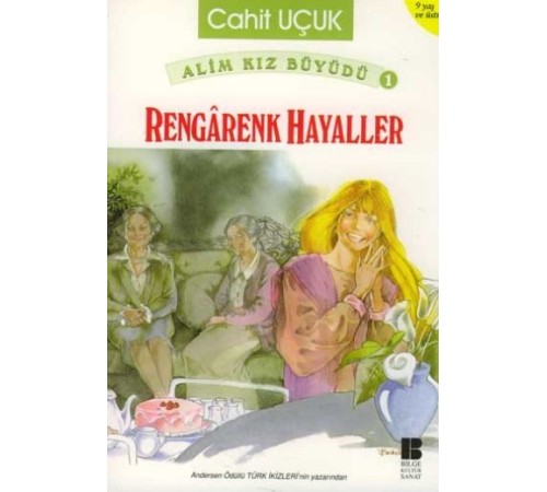 'Alim Kız Büyüdü 1 Rengarenk Hayaller 'Alim Kız Büyüdü 1 Rengarenk Hayaller