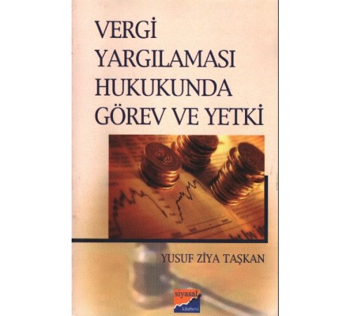 Vergi Yargılaması Hukukunda Görev ve Yetki