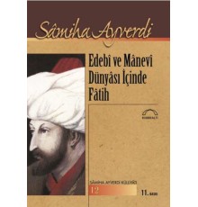 Edebi ve Manevi Dünyası İçinde Fatih
