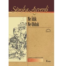 Ne İdik Ne Olduk