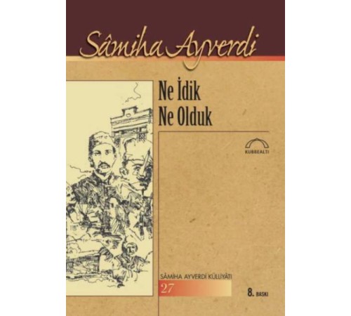 Ne İdik Ne Olduk