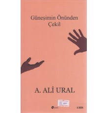 Güneşimin Önünden Çekil