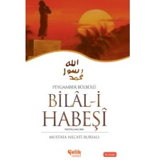 Hz. Bilal-i Habeşi Peygamber Bülbülü